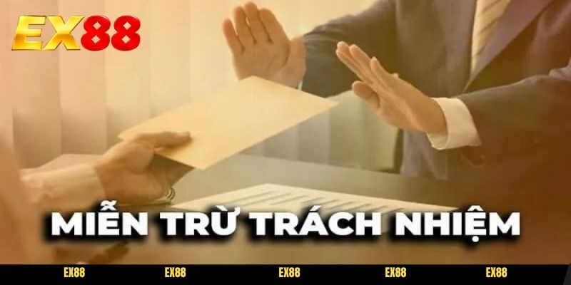 Nghĩa vụ quy định miễn trừ tại nhà cái EX88