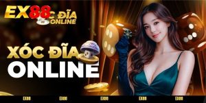 Xóc đĩa online EX88 mang đến sảnh cược cực kỳ sôi động